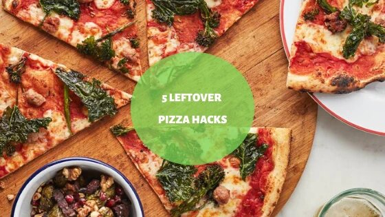 5 Leftover Pizza Hacks