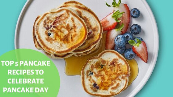 Top 5 Pancake Recipes To Celebrate A Pancake Day!